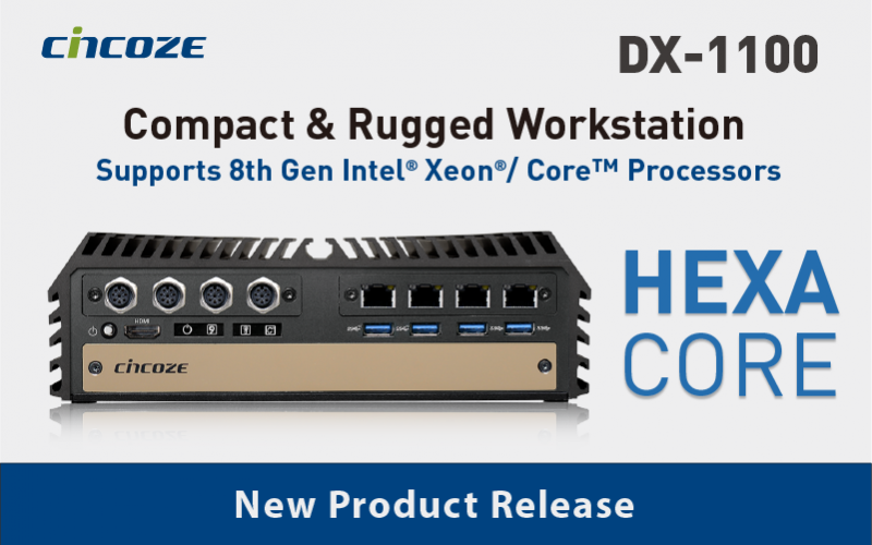 德承推出DX-1100强固紧凑型工作站，支持第8代Intel®Xeon®/ Core™处理器