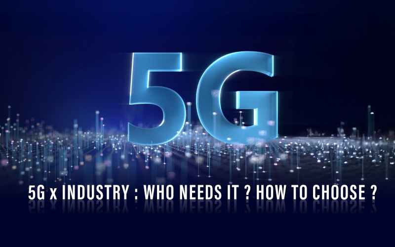 5G x 工业应用：谁需要？怎么选？