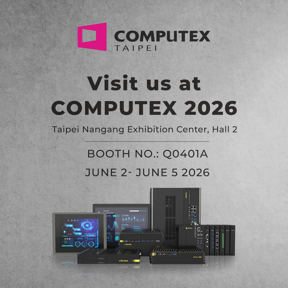 与 Cincoze 德承相遇在 2026 Computex !